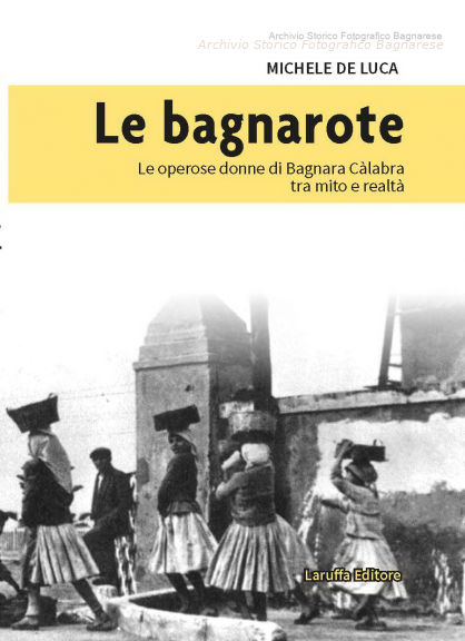 Il primo libro sulle Bagnarote a cura del prof. Michele De Luca