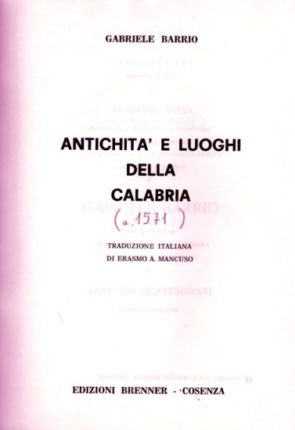 ANTICHITA' E LUOGHI DELLA CALABRIA

Gabriele Barrio

Tommaso Aceti e Sertorio Quattromani
